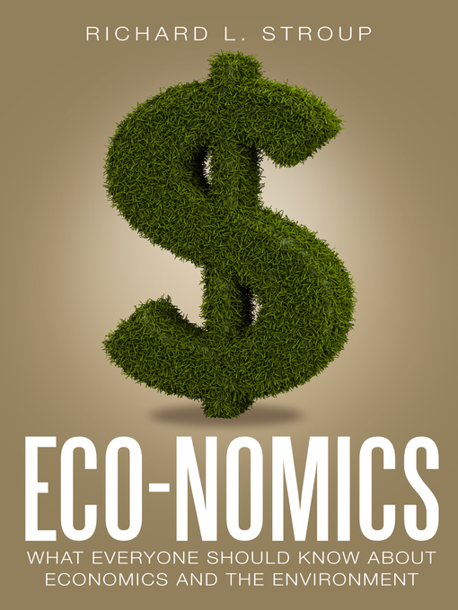 Title details for Eco-nomics by Richard L. Stroup - Available